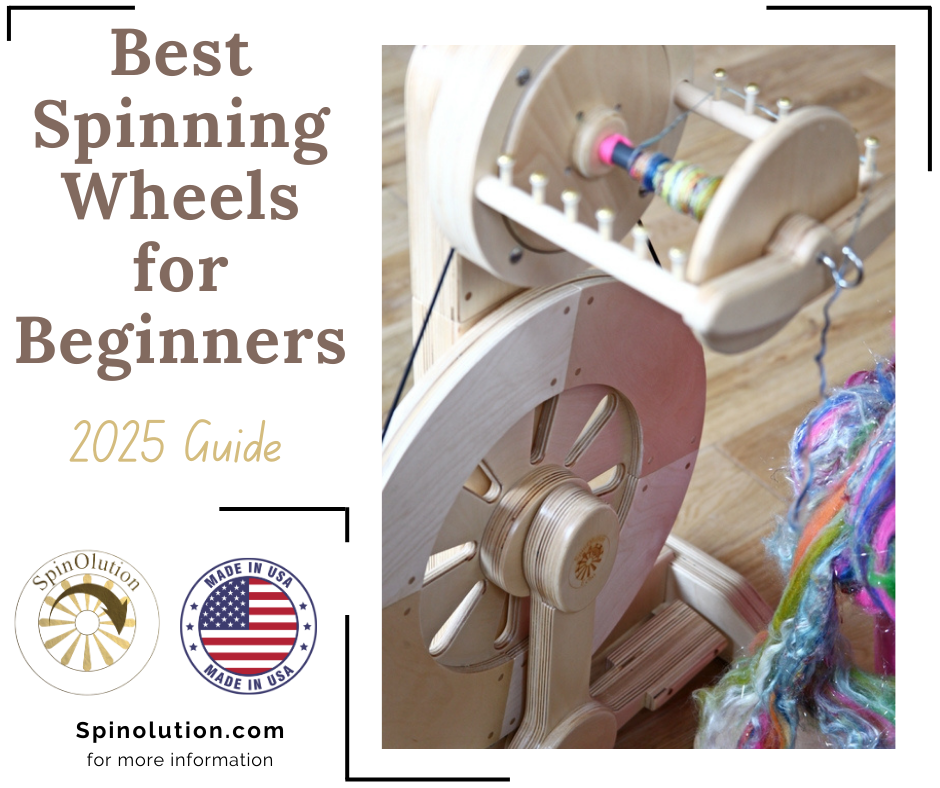 Best Spinning Wheel for Beginners (2025 Guide) — SpinOlution